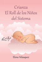 Crianza El Roll de los Niños del Sistema 1662497490 Book Cover