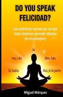 Do you speak felicidad? 1534739270 Book Cover