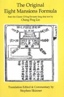 The Original Eight Mansions Formula (Classics of Feng Shui) 1533507481 Book Cover