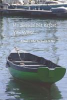 If I Should Die Before You Wake... 1365595609 Book Cover