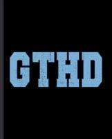 Gthd: A Composition Book for a College Student In Chapel Hill North Carolina Sports Fan 107909329X Book Cover