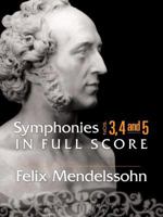 Symphonies Nos. 3, 4 and 5 in Full Score (Dover Orchestral Scores) 0486464156 Book Cover