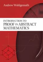 Introduction to Proof in Abstract Mathematics (Saunders Series) 0486478548 Book Cover