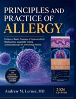 Principles and Practice of Allergy 2026: Evidence-Based Coverage of Hypersensitivity Mechanisms, Diagnostic Testing, & Immunotherapy for Immunology Fellows B0H6XTH9VD Book Cover