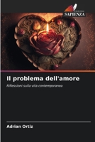 Il problema dell'amore: Riflessioni sulla vita contemporanea 6206140547 Book Cover