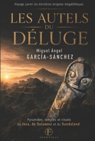 LES AUTELS DU DÉLUGE: Voyage parmi les dernières énigmes mégalithiques. Pyramides, temples et rituels de Java, de Sulawesi et du Sundaland (FRONTERAS) (French Edition) B0HDKMYFRL Book Cover
