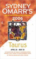 Sydney Omarr's Day-By-Day Astrological Guide 2006: Taurus 0451215354 Book Cover