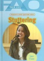 Frequently Asked Questions About Stuttering (Faq: Teen Life) 1404219315 Book Cover