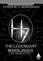 The Legendary Warslinger: The Haunted City 0999820435 Book Cover