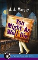 You Might As Well Die 0451235320 Book Cover