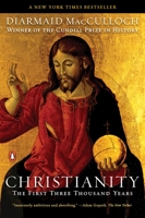 A History of Christianity: The First Three Thousand Years 0143118692 Book Cover
