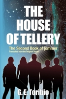 The House of Tellery - The Second Book of Jommer - Translated from the Original Terran 0359129528 Book Cover