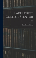 Lake Forest College Stentor; 1903 1015007961 Book Cover