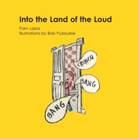 Into the Land of the Loud: Illustrations by Bob Puzauskie 1401099084 Book Cover