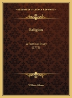 Religion: A Poetical Essay 1347249664 Book Cover