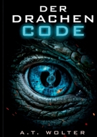 Der Drachencode: Science Fiction trifft Fantasy 3696364339 Book Cover