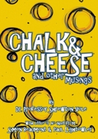 Chalk & Cheese and Other Musings 1326388371 Book Cover