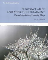 Substance Abuse and Addiction Treatment: Practical Application of Counseling Theory 013254265X Book Cover