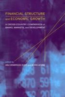 Financial Structure and Economic Growth: A Cross-Country Comparison of Banks, Markets, and Development 0262041987 Book Cover