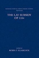 Lay Subsidy of 1334 (Records of Social & Economic History, New Series) 0197259332 Book Cover
