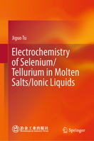 Electrochemistry of Selenium/Tellurium in Molten Salts/Ionic Liquids 9819211530 Book Cover