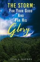 The Storm: For Your Good and For His Glory B0BSJD9XFB Book Cover