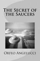 The Secret of the Saucers 1605065498 Book Cover