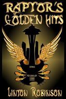 Raptor's Golden Hits 1977585736 Book Cover