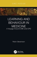 Learning and Behaviour in Medicine: A Voyage Around CME and CPD 103221841X Book Cover