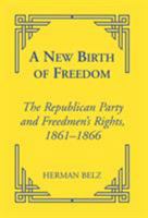 A New Birth of Freedman's: The Republican Party and Freedom Rights, 1861 to 1866 (Reconstructing America, 5) 0823220117 Book Cover