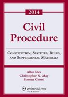 Civil Procedure: Constitution, Statutes, Rules, and Supplemental Materials, 2014 1454841753 Book Cover