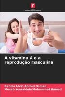 A vitamina A e a reprodução masculina 6206337715 Book Cover