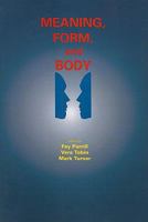 Meaning, Form, and Body 1575865947 Book Cover