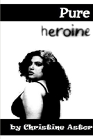 Pure Heroine 1312368403 Book Cover