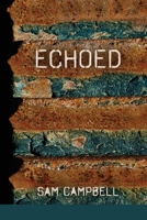 Echoed 1970256117 Book Cover