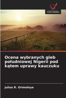 Ocena wybranych gleb poludniowej Nigerii pod katem uprawy kauczuku (Polish Edition) 6209859364 Book Cover