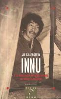 Innu: A la rencontre des Montagnais du Quebec-Labrador (Terre indienne) 2226100008 Book Cover