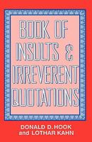 The Book of Insults and Irreverent Quotations 0824602501 Book Cover