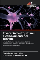 Invecchiamento, stimoli e cambiamenti nel cervello 6207504305 Book Cover