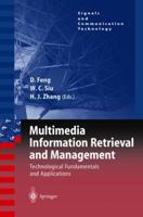 Multimedia Information Retrieval and Management: Technological Fundamentals and Applications (Signals & Communication Technology) 3540002448 Book Cover