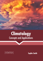 Climatology: Concepts and Applications 1639891080 Book Cover