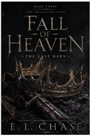 Fall of Heaven: The Last Dawn (The Awakening Saga) B0H7BJNNPQ Book Cover