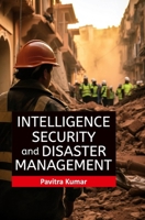 Intelligence, Security and Disaster Management B0H3FWDV94 Book Cover