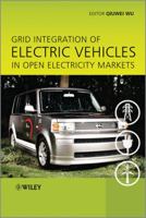 Grid Integration of Electric Vehicles in Open Electricity Markets 1118446070 Book Cover