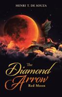 The Diamond Arrow (2): Red Moon 1512724246 Book Cover