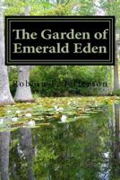 The Garden of Emerald Eden 1516819713 Book Cover