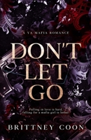 Don't Let Go: A YA Mafia Romance B0FQMQ6J7F Book Cover