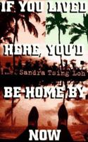 If You Lived Here, You'd Be Home By Now 157322068X Book Cover