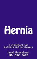 Hernia: A Guidebook for Patients and Caretakers 197385080X Book Cover