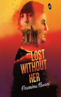 Lost Without Her 9387022331 Book Cover